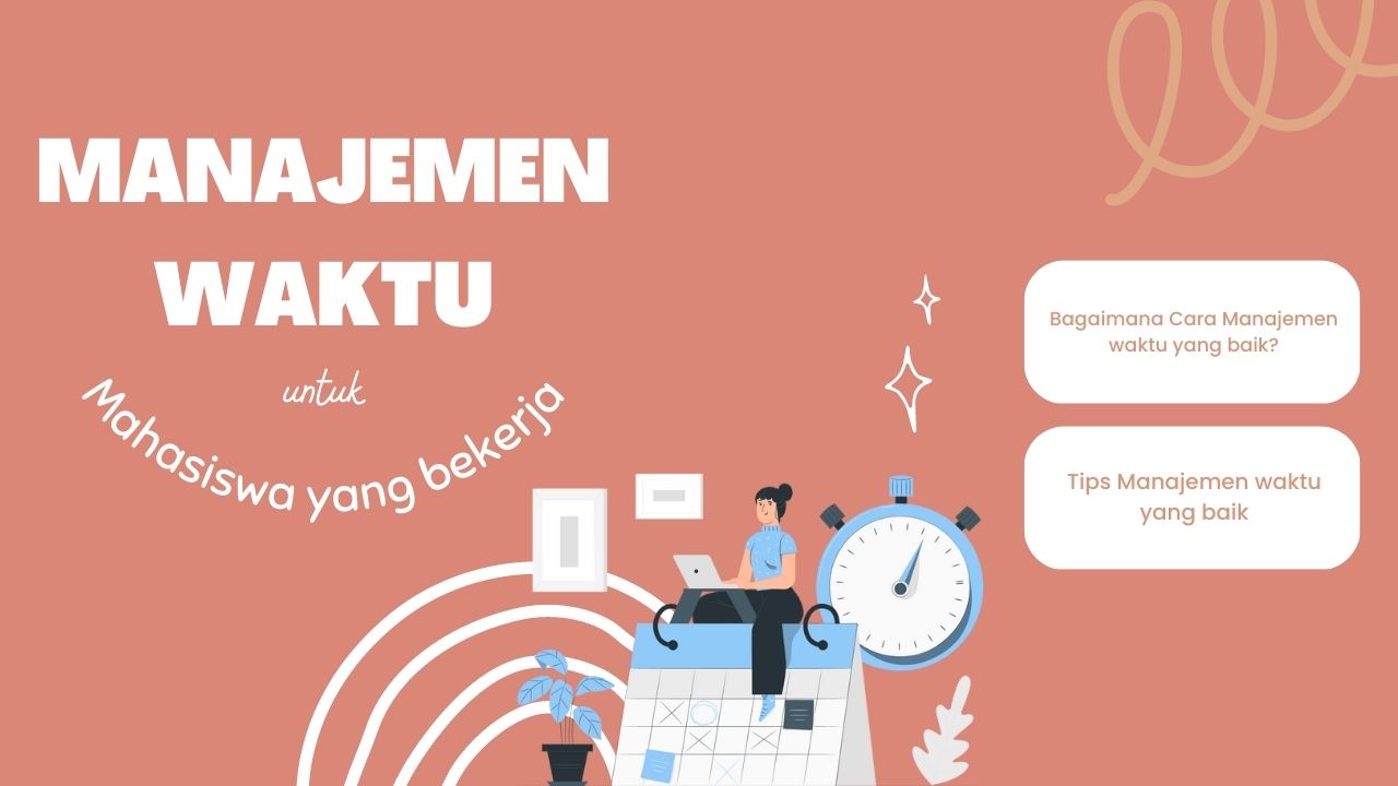 Manajemen Waktu ala Mahasiswa Muslim: Produktif Dunia, Bahagia Akhirat